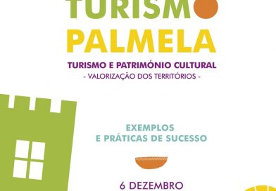 Fórum Turismo Palmela 2018 | Turismo e Património Cultural: Valorização dos Territórios Exemplos e Práticas de Sucesso Fórum Turismo Palmela 2018 | Turismo e Património Cultural: Valorização dos Territórios Exemplos e Práticas de Sucesso
